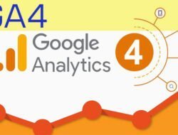 Google Analytics 4, Versi Terbaru Menggantikan Universal Analytics