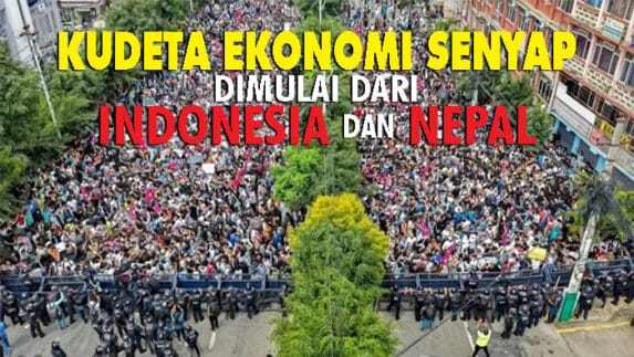Kudeta Ekonomi Senyap Dimulai Dari Indonesia dan Nepal